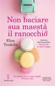 Elisa Trodella – Non baciare sua maestà il ranocchio (2021)