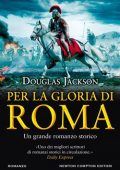 Douglas Jackson - Per la gloria di Roma (2021)
