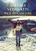 Valeria Vedovatti - Per rinascere (2021)