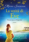 Muna Shehadi - Figlie della fortuna Vol. 2. La verità di Eve (2021)