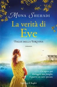 Muna Shehadi – Figlie della fortuna Vol. 2. La verità di Eve (2021)