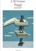 J.M. Coetzee - Saggi. 2006-2017 (2021)