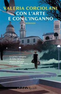 Valeria Corciolani – Con l’arte e con l’inganno (2021)