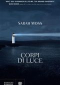 Sarah Moss - Corpi di luce (2021)