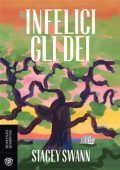Stacey Swann - Infelici gli dei (2021)