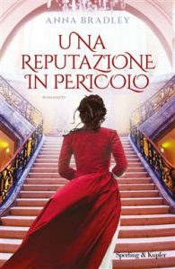 Anna Bradley – Una reputazione in pericolo (2021)