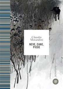 Claudio Morandini – Neve, cane, piede (2021)