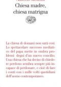 Alberto Melloni - Chiesa madre, chiesa matrigna (2021)