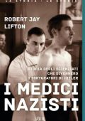 Robert Jay Lifton - I medici nazisti (2021)