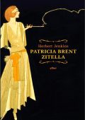 Herbert George Jenkins - Patricia Brent, zitella (2012)