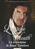 Lorraine Heath - Gli illegittimi Trewlove Vol. 6. La tentazione di Beast Trewlove (2021)