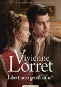 Vivienne Lorret - Le abitudini dei libertini Vol. 2. Libertino o gentiluomo? (2021)