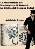 img Adelaide Byrne - La Maledizione del Manoscritto di Voynich: La Bibbia del Demone Belial (2014)