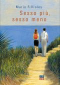 Mario Fillioley – Sesso più, sesso meno (2021)