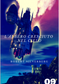 Robert Silverberg - L'albero cresciuto nel cielo (2016)