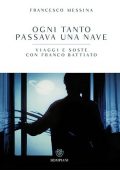 Francesco Messina, Franco Battiato - Ogni Tanto Passava Una Nave (2014)