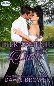 Dawn Brower – Ever beloved Vol. 4. Eternamente il mio Duca (2019)