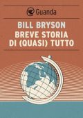 Bill Bryson - Breve storia di (quasi) tutto (2014)