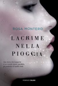 Rosa Montero – Lacrime nella pioggia (2012)
