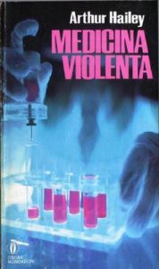 Arthur Hailey – Medicina violenta (1989)