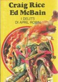 img Craig Rice & Ed McBain - I Delitti Di April Robin (1958)
