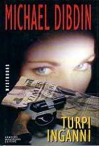 Michael Dibdin – Turpi inganni (1993)
