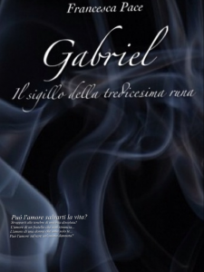 Francesca Pace – Gabriel. Il sigillo della tredicesima runa (2016)