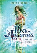 Tanya Stewner - Alea Aquarius. Il richiamo dell'acqua (2021)