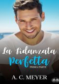 A.C. Meyer – La Fidanzata Perfetta (2021)