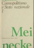 img Friedrich Meinecke - Cosmopolitismo e Stato Nazionale. Volume 1 (1975)