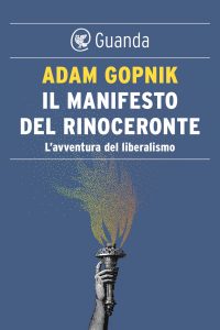 Adam Gopnik – Il manifesto del rinoceronte (2020)