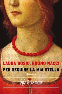 Laura Bosio, Bruno Nacci – Per seguire la mia stella (2017)