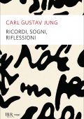 Carl Gustav Jung - Ricordi, sogni, riflessioni (2021)