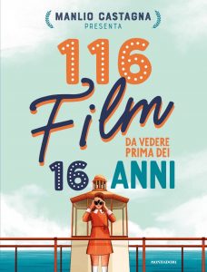 Manlio Castagna – 116 film da vedere prima dei 16 anni (2021)