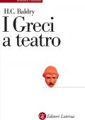 H.C. Baldry - I Greci a teatro (2021)