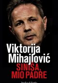 Viktorija Mihajlovic - Siniša, mio padre (2020)