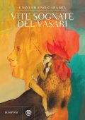 Enzo Fileno Carabba - Vite sognate del Vasari (2021)