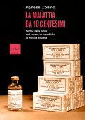 Agnese Collino - La malattia da 10 centesimi (2021)