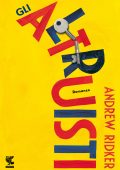 Andrew Ridker - Gli altruisti (2021)