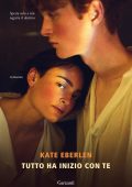 Kate Eberlen - Tutto ha inizio con te (2021)