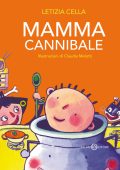 img Letizia Cella - Mamma cannibale (2021)