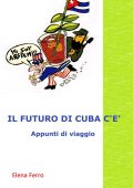 Elena Ferro - Il Futuro di Cuba c'è (2014)