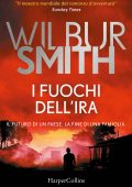 Wilbur Smith - I fuochi dell'ira (2021)