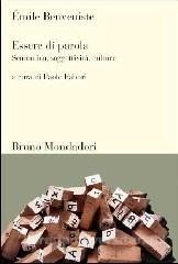Émile Benveniste – Essere di Parola. Semantica, Soggettività, Cultura (2009)