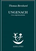Thomas Bernhard - Ungenach (2021)