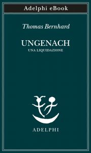 Thomas Bernhard – Ungenach (2021)