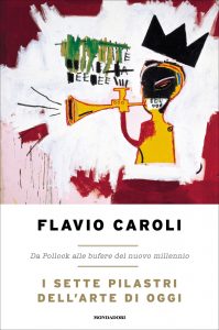 Flavio Caroli – I sette pilastri dell’arte di oggi (2021)