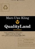 Marc-Uwe Kling - QualityLand. Per pessimisti (2020)