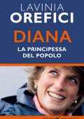 Lavinia Orefici - Diana. La principessa del popolo (2021)