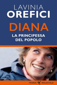 Lavinia Orefici – Diana. La principessa del popolo (2021)
